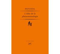 L'idée De La Phénoménologie - Cinq Leçons