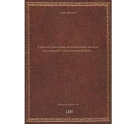 L'idée de l'arbitrage international est-elle une chimère ? / par Charles Richet, …