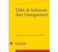 L'Idée de littérature dans l'enseignement Didier Alexandre (Direction), Collectif (Auteur)