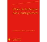 L'Idée de littérature dans l'enseignement Didier Alexandre (Direction), Collectif (Auteur)