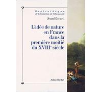 L'Idée de nature en France dans la première moitié du XVIIIe siècle