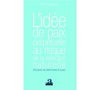L'idée de paix perpétuelle au risque de la sélection naturelle Discussion des déterminants de la paix - Wilfrid Kibanda - Academia Eds - broché - Essai