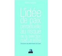 L'idée de paix perpétuelle au risque de la sélection naturelle Wilfrid Kibanda (Auteur)