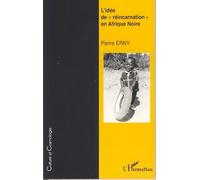 L'idée de "réincarnation" en Afrique Noire - Pierre Erny - L'harmattan - broché - Essai