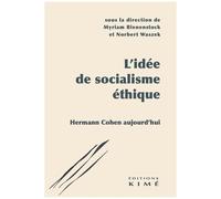 L'idée De Socialisme Éthique - Hermann Cohen Aujourd'hui