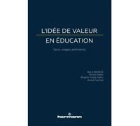 L'idée de valeur en éducation Sens, usages, pertinence - FABRE-M - Hermann - broché - Essai