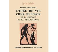 L'Idée de vie chez Bergson et la critique de la métaphysique