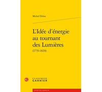 L'Idée d'énergie au tournant des Lumières