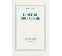 L'idée Du Socialisme - Un Essai D'actualisation