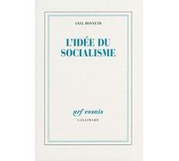 L'idée Du Socialisme - Un Essai D'actualisation