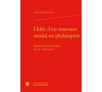 L'Idée d'un tournant modal en philosophie Variations heuristiques sur la contingence - Virgil Cristian Lenoir - Classiques Garnier - relié - Essai