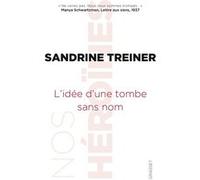 L'idée d'une tombe sans nom: Nos héroïnes, collection dirigée par Caroline Fourest et Fiammetta Venner