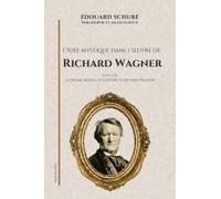 L'idée Mystique Dans L'¿Uvre De Richard Wagner