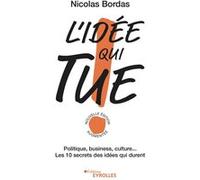 L'idée qui tue ! Nicolas Bordas (Auteur)