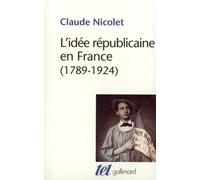 L'idée républicaine en France: Essai d'histoire critique (1789-1924)
