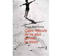 L'idée Ridicule De Ne Plus Jamais Te Revoir