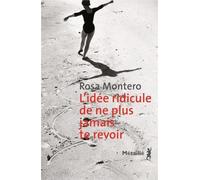 L'Idée ridicule de ne plus jamais te voir - Rosa Montero - A.m. Metailie - broché - Roman