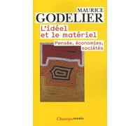 Maurice Godelier – L'Idéel et le matériel : Pensée, économies, sociétés – Poche