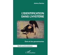 L'identification dans l'hystérie Dora et les gouvernantes - Jérémy Berriau - L'harmattan - broché - Etude