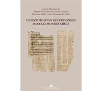 L'identification des personnes dans les mondes grecs - Romain Guicharrousse - De La Sorbonne Editions - broché - Essai
