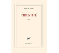 Milan Kundera – L'identité – Roman – Broché – Gallimard
