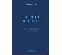 L'Identité au travail - Les effets culturels de l'organisati Les effets culturels de l'organisation - Renaud Sainsaulieu - Presses De Sciences Po - broché - Essai