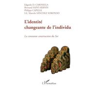 L'identité changeante de l'individu: La constante construction du Soi