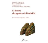 L'identité changeante de l'individu La constante construction du Soi - S.E Marcelo Sanchez Sorondo - L'harmattan - broché - Essai