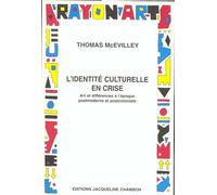 L'identité Culturelle En Crise - Art Et Différences À L'époque Postmoderne Et Postcoloniale