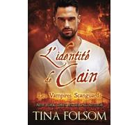 L'identité de Cain (Les Vampires Scanguards - Tome 9)