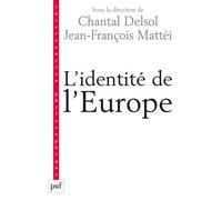 L'identité de l'Europe - Jean-François Mattéi - Puf - broché - Essai