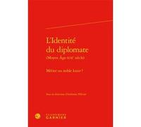 L'Identité du diplomate Indravati Félicité (Editeur du volume), Lucien Bély (Préface), Collectif (Auteur)