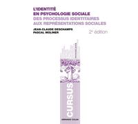L'identité en psychologie sociale Des processus identitaires aux représentations sociales - Jean-Claude Deschamps - Armand Colin - broché - Essai