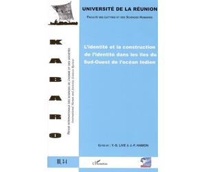 L'identité et la construction de l'identité dans les îles du Sud-Ouest de l'océan indien Vol. III 3-4 - Collectif - L'harmattan - broché - Revue