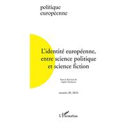 L'identité européenne entre science politique et science fiction – L'Harmattan