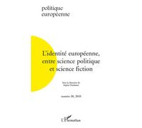 L'identité européenne entre science politique et science fiction - Sophie Duchesne - L'harmattan - broché - Revue