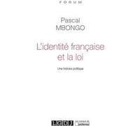 L'identité française et la loi Pascal Mbongo (Auteur)