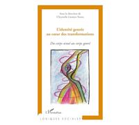 C. Grenier-Torres – L'identité genrée au cœur des transformations – Du corps sexué au corps genré
