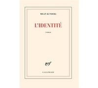 Milan Kundera – L'identité – Roman – Broché – Gallimard