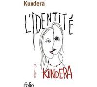 Milan Kundera – L'identité – Roman – Poche