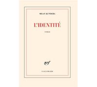 Milan Kundera – L'identité – Roman – Broché – Gallimard