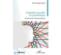 L'identité Nouvelle Du Psychologue - Positionnement Clinique Paradoxal | Occasion