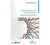 L'identité Nouvelle Du Psychologue - Positionnement Clinique Paradoxal | Occasion