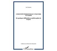 L'identité personnelle à travers le temps – De quelques difficultés en philosophie de l'esprit