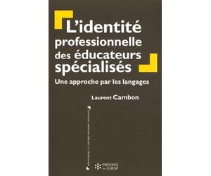 L'identité professionnelle des éducateurs spécialisés: Une approche par les langages