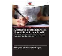 L'identité professionnelle, Foucault et Prova Brasil