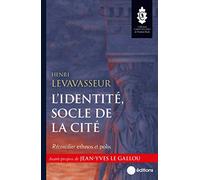 L'identité, socle de la cité: Réconcilier ethnos et polis