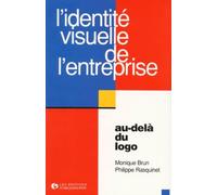 L'Identité visuelle de l'entreprise. Au-delà du logo