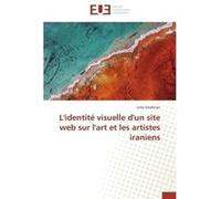 L'identité visuelle d'un site web sur l'art et les artistes iraniens Leila Ghafarian (Auteur)