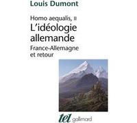 Homo aequalis, II : L'idéologie allemande: France-Allemagne et retour – Gallimard